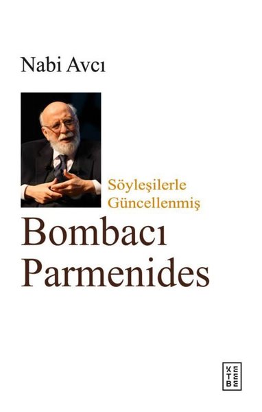 Bombacı Parmenides - Söyleşilerle Güncellenmiş