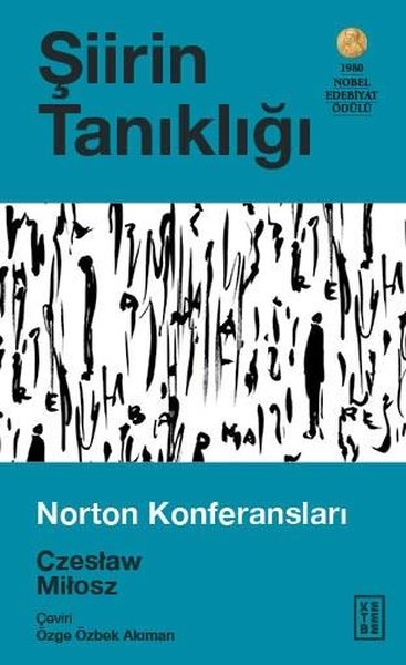 Şiirin Tanıklığı - Charles Eliot Norton Konuşmaları 1981 - 1982