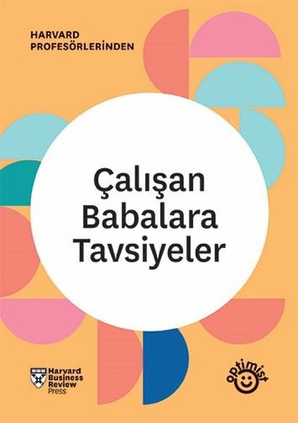Çalışan Babalara Tavsiyeler - HBR Çalışan Ebeve...