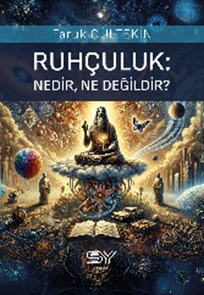 Ruhçuluk Nedir Ne Değildir?