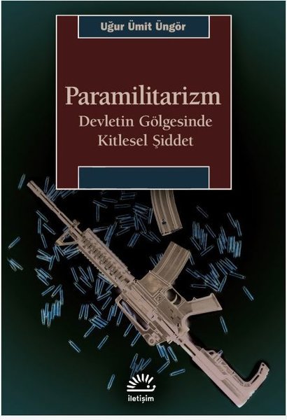 Paramilitarizm - Devletin Gölgesinde Kitlesel Ş...