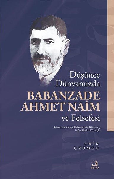 Duşunce Dunyamızda Babanzade Ahmed Naim ve Fels...