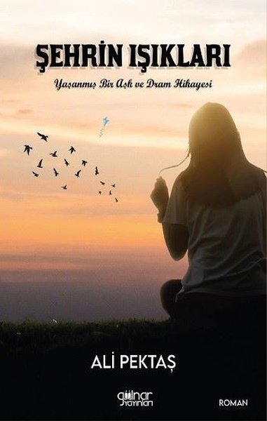 Şehrin Işıkları - Yaşanmış Bir Aşk ve Dram Hika...