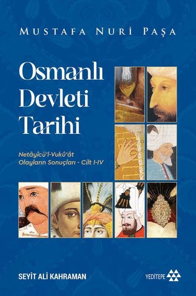 Osmanlı Devleti Tarihi: Netayicü'l Vukuat Olayların Sonuçları Cilt 1 - 4