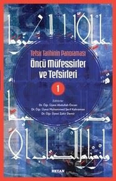 Tefsir Tarihinin Panoraması - Öncü Müfessirler ...