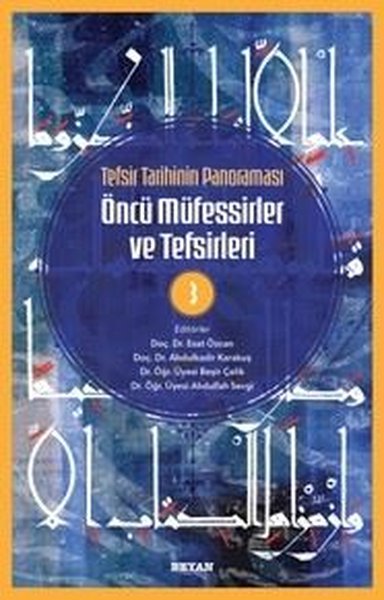 Tefsir Tarihinin Panoraması - Öncü Müfessirler ve Tefsirleri Cilt 3
