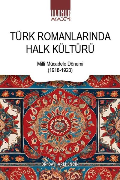 Türk Romanlarında Halk Kültürü-Milli Mücadele D...