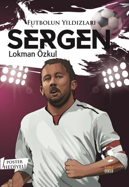 Futbolun Yıldızları: Sergen - Poster Hediyeli