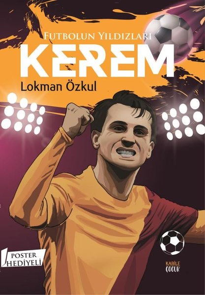 Futbolun Yıldızları: Kerem - Poster Hediyeli