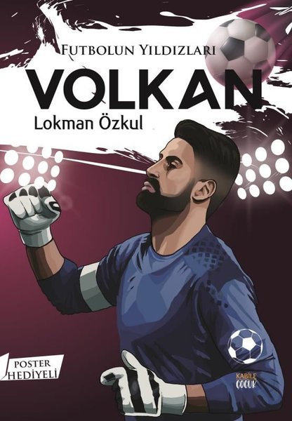 Futbolun Yıldızları: Volkan - Poster Hediyeli