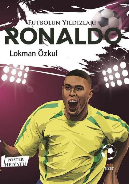 Futbolun Yıldızları: Ronaldo - Poster Hediyeli