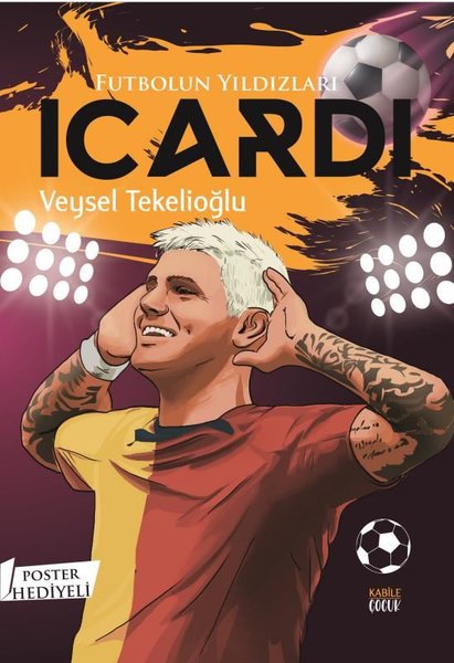 Futbolun Yıldızları: Icardi - Poster Hediyeli