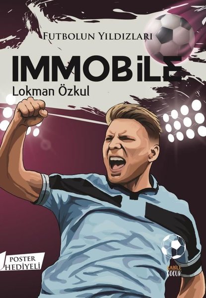 Futbolun Yıldızları: Immobile - Poster Hediyeli