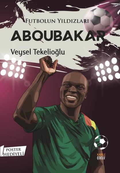 Futbolun Yıldızları: Aboubakar - Poster Hediyeli