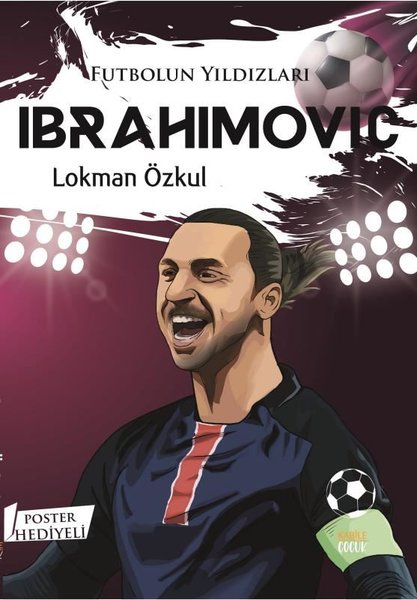 Futbolun Yıldızları: İbrahimovic - Poster Hediyeli