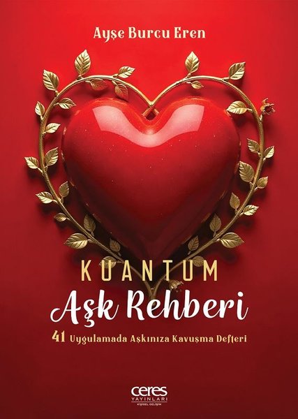 Kuantum Aşk Rehberi - 41 Uygulamada Aşkınıza Ka...