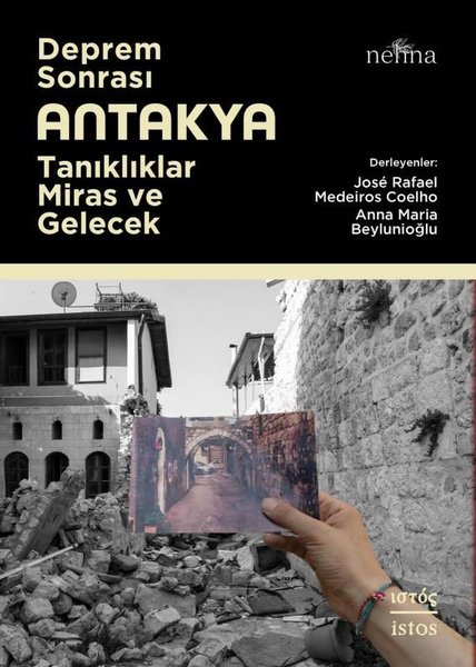 Deprem Sonrası Antakya: Tanıklıklar Miras ve Ge...