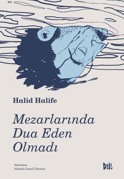 Mezarlarında Dua Eden Olmadı