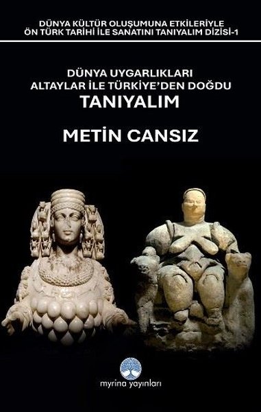 Dünya Uygarlıkları Altaylar İle Türkiye'den Doğ...