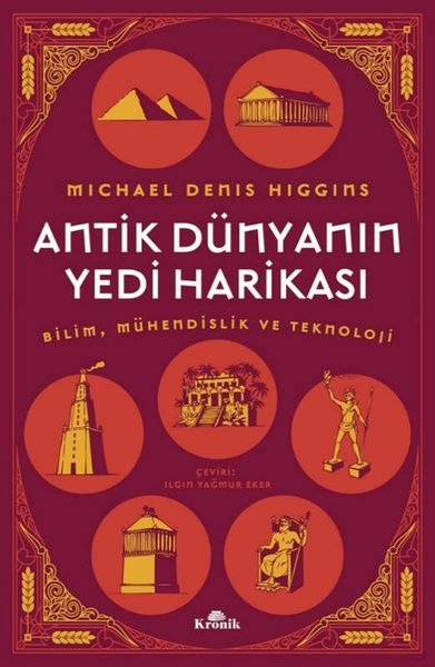 Antik Dünyanın Yedi Harikası - Bilim Mühendislik ve Teknoloji