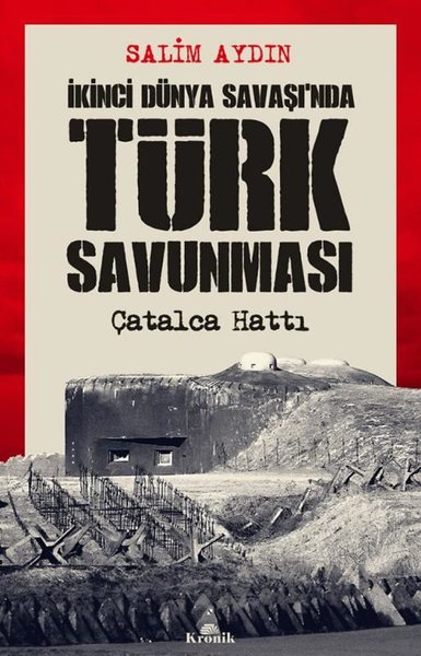 İkinci Dünya Savaşı'nda Türk Savunması-Çatalca Hattı