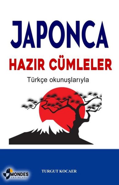 Japonca Hazır Cümleler - Türkçe Okunuşlarıyla