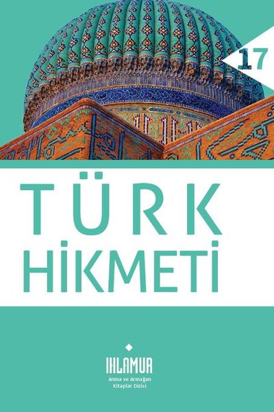 Türk Hikmeti - Anma ve Armağan Kitaplar