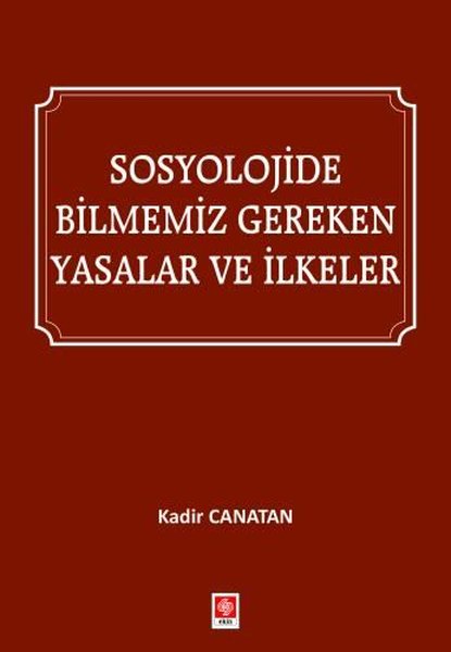 Sosyolojide Bilmemiz Gereken Yasalar ve İlkeler