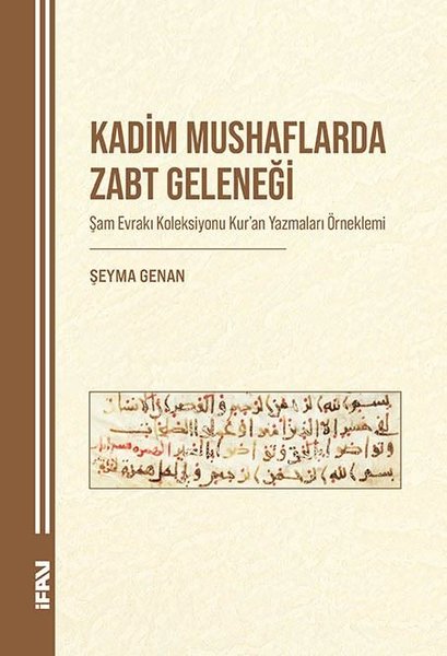 Kadim Mushaflarda Zabt Geleneği - Şam Evrakı Koleksiyonu Kur'an Yazmaları Örneklemi