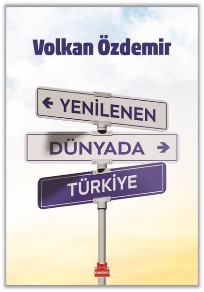 Yenilenen Dünyada Türkiye