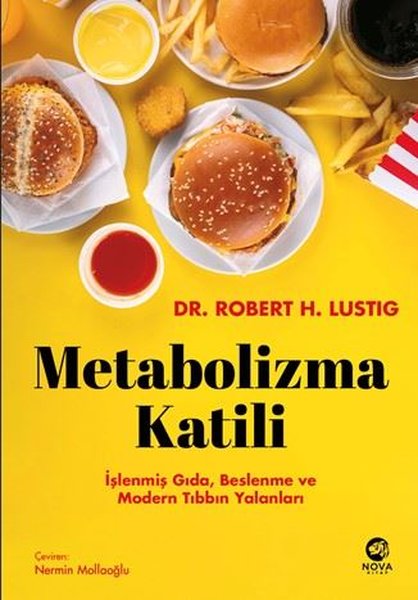 Metabolizma Katili: İşlenmiş Gıda Beslenme ve Modern Tıbbın Yalanları