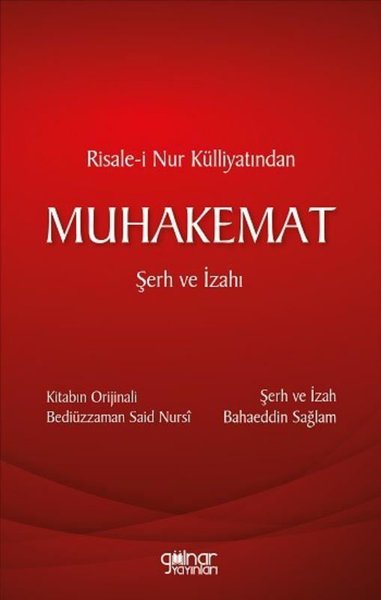 Risale-i Nur Külliyatından Muhakemat - Şerh ve İzahı