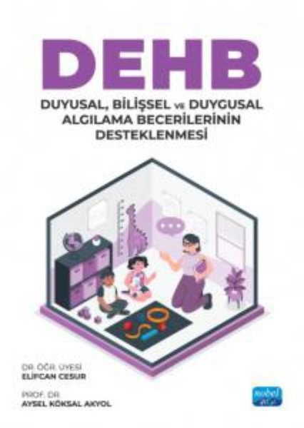 DEHB: Duyusal Bilişsel ve Duygusal Algılama Bec...