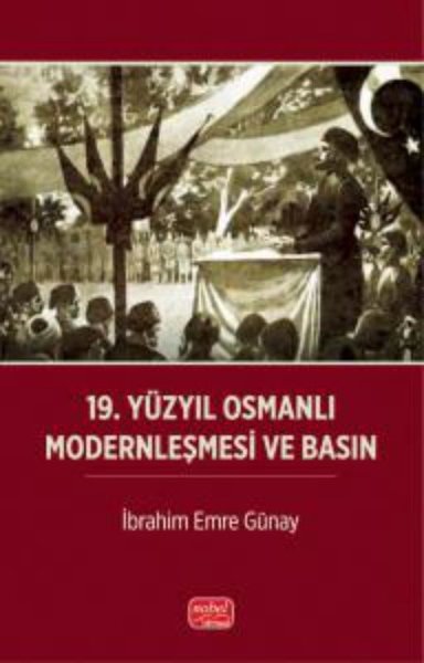 19.Yüzyıl Osmanlı Modernleşmesi ve Basın