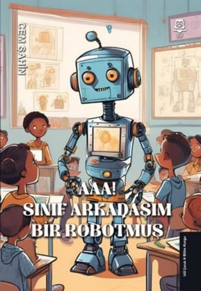 Aaa! Sınıf Arkadaşım Bir Robotmuş!