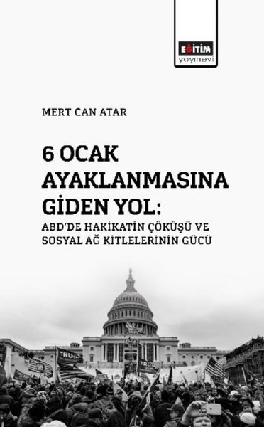 6 Ocak Ayaklanmasına Giden Yol: ABD'de Hakikati...