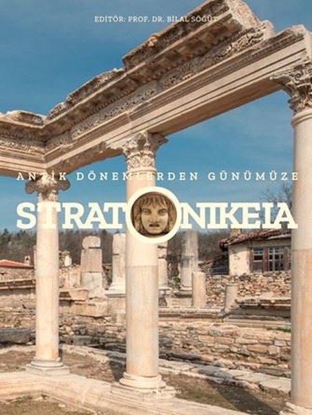 Stratonikeia - Antik Dönemlerden Günümüze