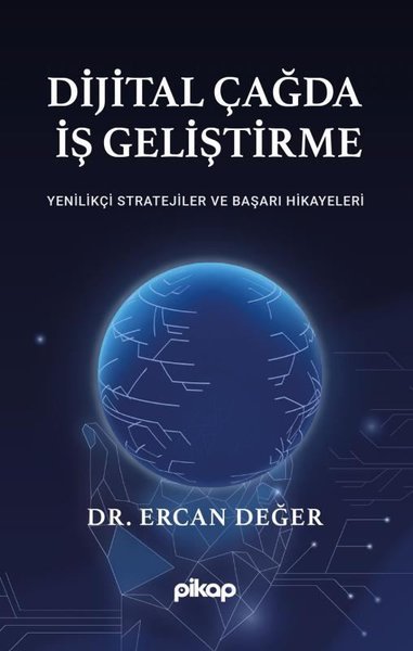 Dijital Çağda İş Geliştirme - Yenilikçi Stratej...