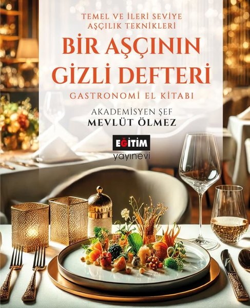 Aşçının Gizli Defteri - Temel ve İleri Seviye A...