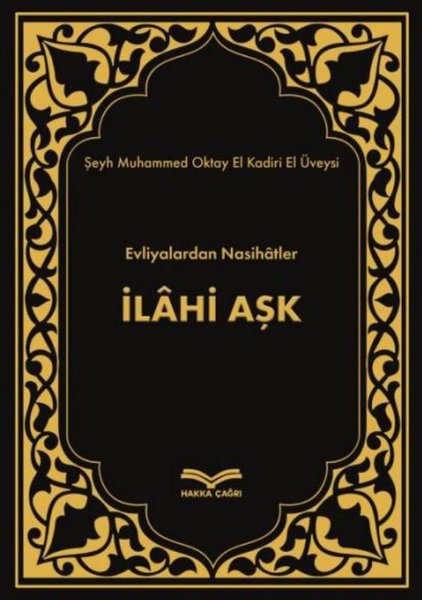 İlahi Aşk - Evliyalardan Nasihatler