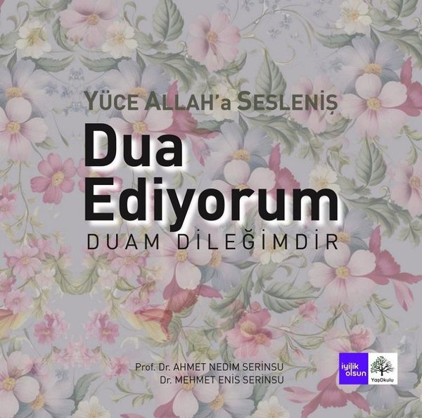 Yüce Allah'a Sesleniş Dua Ediyorum - Duam Dileğ...