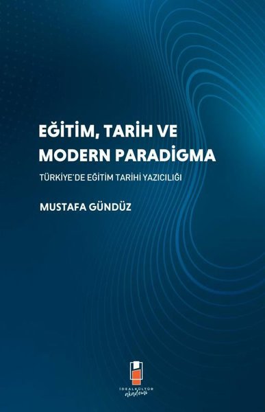 Eğitim Tarih ve Modern Paradigma - Türkiye'de E...