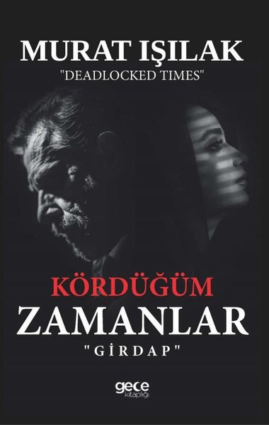 Kördüğüm Zamanlar-Girdap