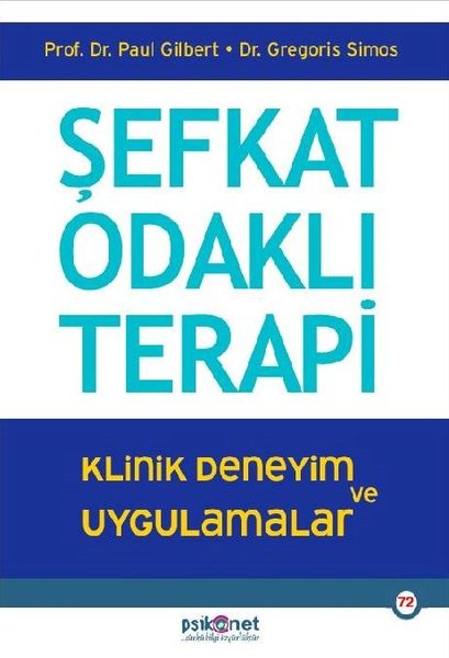 Şefkat Odaklı Terapi - Klinik Deneyim ve Uygula...