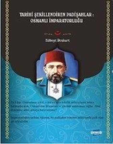 Tarihi Şekillendiren Padişahlar: Osmanlı İmpara...