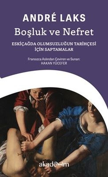 Boşluk ve Nefret: Eskicagda Olumsuzlugun Tarihc...