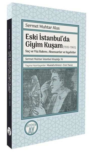 Eski İstanbul'da Giyim Kuşam (1932 - 1965) Saç ...