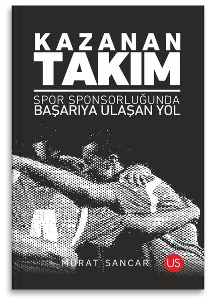 Kazanan Takım - Spor Sponsorluğunda Başarıya Ul...
