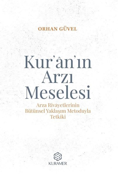 Kur'an'ın Arzı Meselesi - Arza Rivayetlerinin B...
