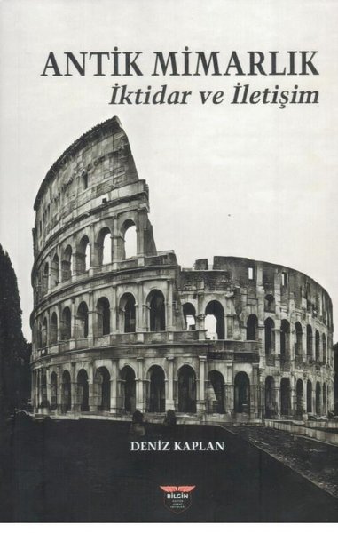 Antik Mimarlık - İktidar ve İletişim